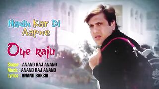 Oye_Raju_Pyar_Na_Kariyo_Lyrical_Video____Hadh_Kar_Di_Aapne____Govinda