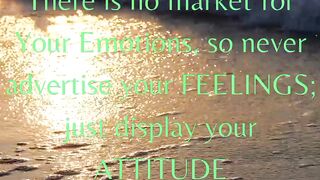 There is no market for Your Emotions........  | Life Rolls | Motivational