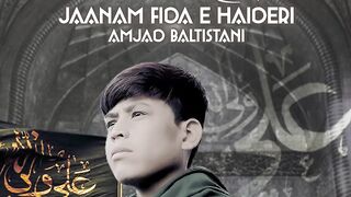 JANAM FIDA E HAIDERI - AMJAD BALTISTANI