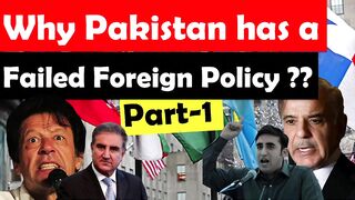 Why Pakistan has a Failed Foreign Policy ?  @MaTurEMiNds