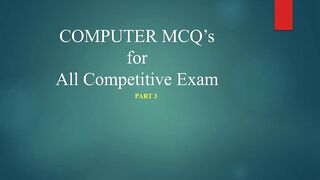 COMPUTER MCQ’s for All Competitive Exam || part 3