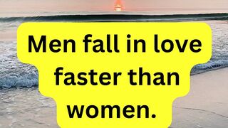 Women take ... days and men just...seconds to fall in love