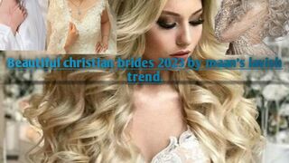 Beautiful modern and stylish christian brides of 2023.
