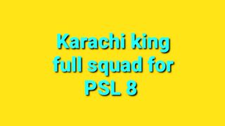 Karachi king full squad for PSL 8