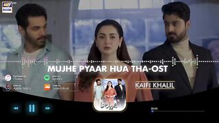 Mujhe Pyaar Hua Tha - OST _ Kaifi Khalil