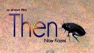 Then / Nasr Kazmi #reaction #motivationalvideo #behaviour #insects #shortfilmonmobile