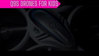 Q9s Drones for Kids.