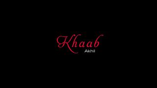 Khaab song by akhil