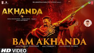Bam Akhanda | N Balakrishna, Pragya J | Prakash P | Thaman S, Kishan P | Akhanda (Hindi) Songs