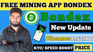 Bondex Mining App || Bondex Origin New Update || Bondex Origin Kyc || Binance Listing