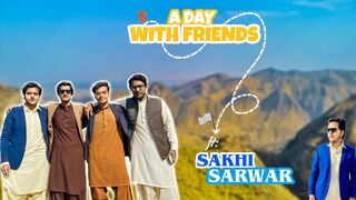 A DAY WITH FRIEND'S FT: SAKHI SARWAR ????