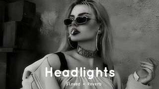 Headlights|Slowed + Reverb |Soul Vibez