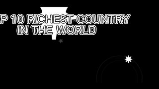 TOP 10 RICHEST COUNTRY IN THE // WORLD