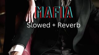 *Mafia* (Slowed + Reverb)