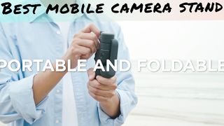Best mobile camera stanad