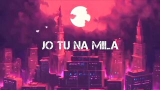 Jo Tu Na Mila Mujhay