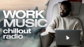 Amazing selection Chill work music