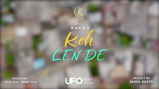 Keh Len De (Official Video) Kaka - Latest Punjabi Song 2020 - New Punjabi Songs 2020 - Haani Records.