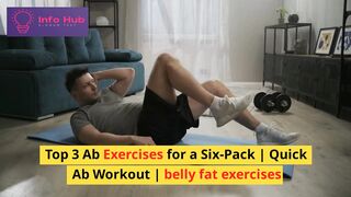Top 3 Ab Exercises for a Six Pack Quick | Ab Workout | belly fat loss exercises