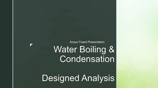 Ansys Fluent Boiling Process Simulation