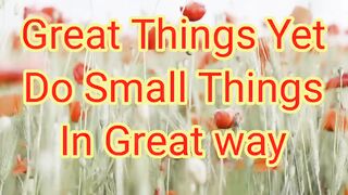 Do Small things