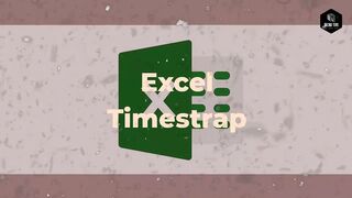 How to Automatically insert Timestamp in Excel - Office 365