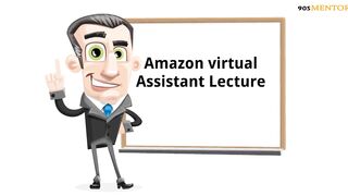 Amazon Virtual Assistant Training Course Lecture 01 amazon free course