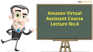 Amazon Virtual Assistant Training Course Lecture 06 how to do Product Hunting Keywords Analysis