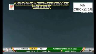 Chacha iftekhar BpL batting 9 six 6 four 100 scor