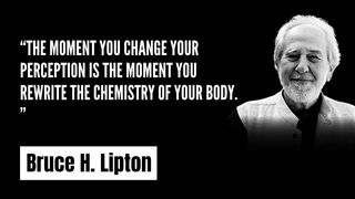 10 Things Bruce H. Lipton Said That Changed The World