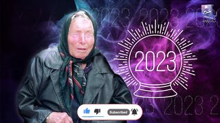 Baba Vanga Predictions 2023