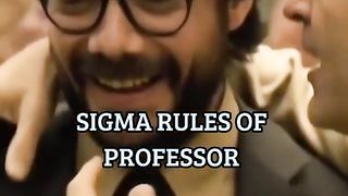 Professor Sigma rules - Money heist Sigma rules ????????