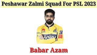 Peshawar Zalmi Squad For PSL 2023 | PSL 2023 Peshawar Zalmi Squad | Peshawar Zalmi Squad 2023