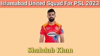 Islamabad United Squad For PSL 2023 | PSL 2023 Islamabad United Squad | Islamabad United squad for PSL 8