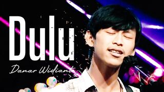 Dulu - Danar - The X Factor Indonesia - Trending 2022