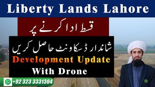 Liberty Lands Lahore Development Work Update With Drone | Discounts On Installments Of Liberty Land