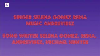 Baby, Calm Down..Calm Down, Woah, Woah..Woah, Woah, Oh Oh Oho Hoh Oh.. Rema  Selena Gomez ( Lyrics )