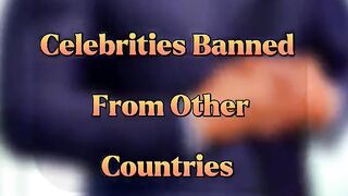 10 World Famous Celebrities Banned From Different Counties -- #shorts #celebrity #irk333 #cr7