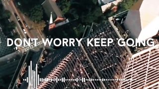 ALLAH IS WITH YOU DON'T STOP, KEEP GOING