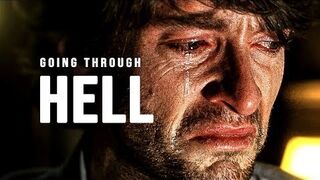 GOING THROUGH HELL - Powerful Motivational Speech