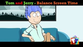 Tom and Jerry - Learning to Balance Screen Time
