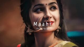 Maahi -(Slowed + Reverb)