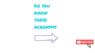 Do you know these acronyms??
