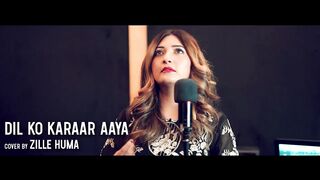 Dil Ko Karaar Aaya/ Song/ Zille Huma