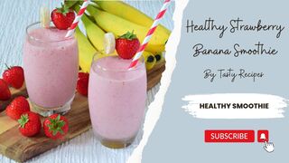 Healthy Strawberry Banana Smoothie