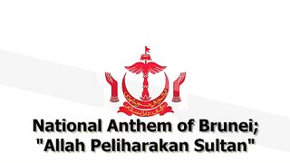 National Anthem of Brunei Darussalam