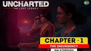 UNCHARTED: The Lost Legacy Walkthrough Part 1 · Chapter 1: The Insurgency