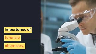Importance of Forensic Chemistry