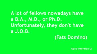 Funny Quotes | A lot of people quit looking for work as soon as they find a Job
