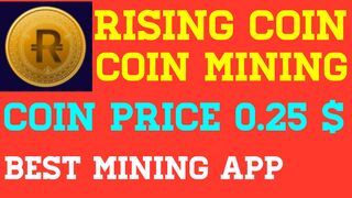 rising coin mining app | best mining app 2023 | rising coin withdrawal update | crypto mining daily